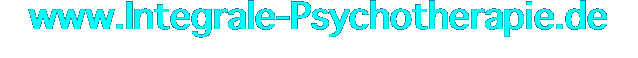www.Integrale-Psychotherapie.de